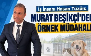 İş İnsanı Hasan Tüzün: Murat Beşikçi’den Örnek Müdahale